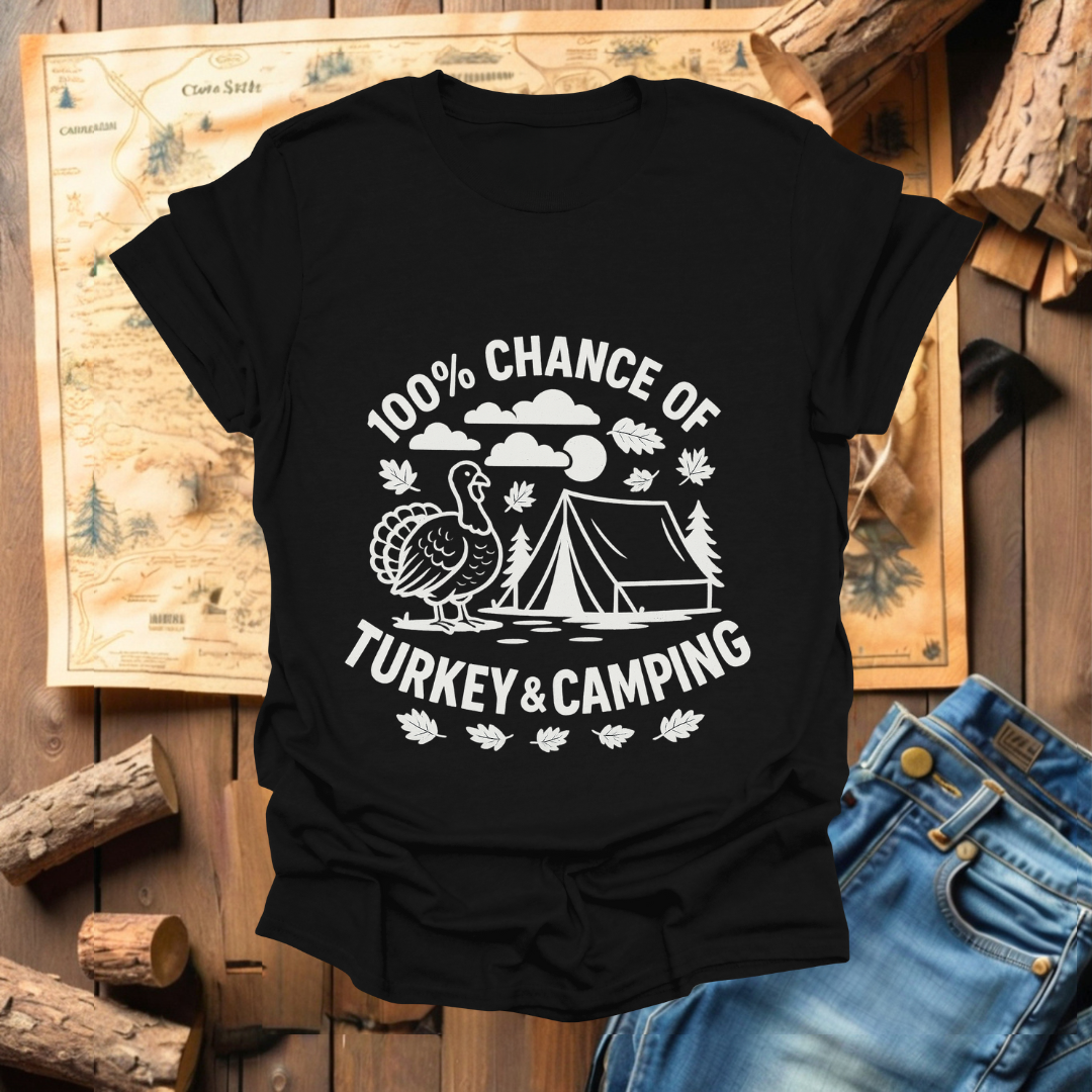 #325 100% Chance of Turkey & Camping