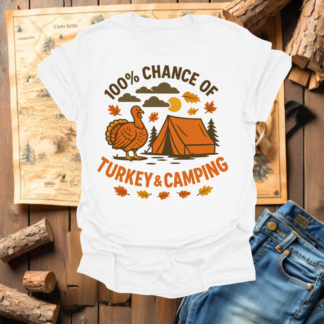#325 100% Chance of Turkey & Camping