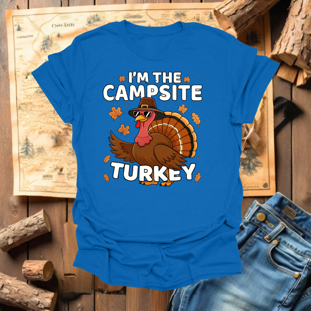 #328 I'm The Campsite Turkey