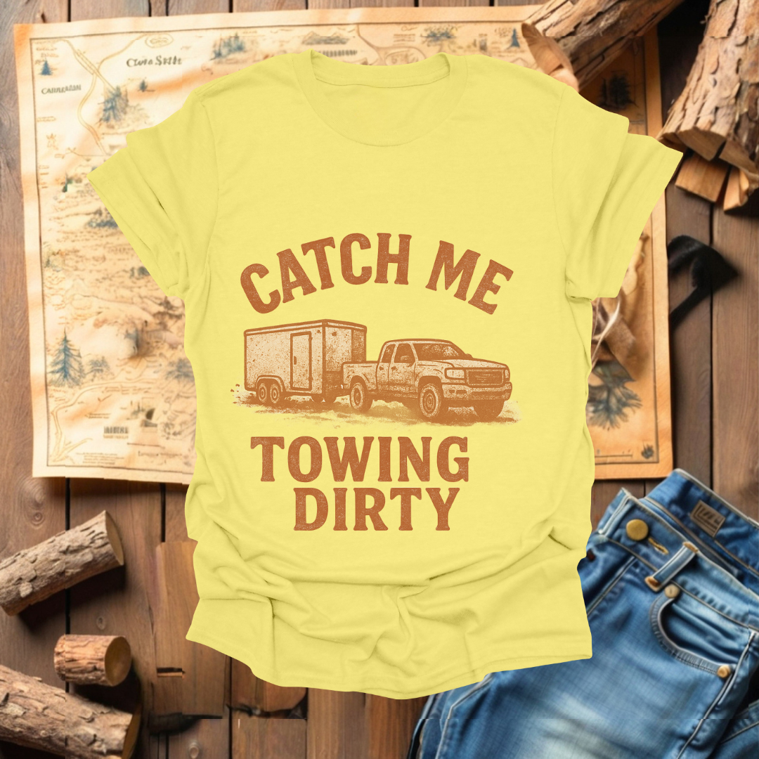 #225 Catch Me Towing Dirty