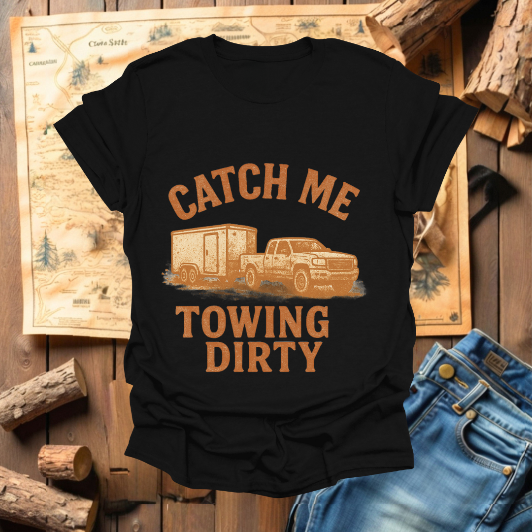 #225 Catch Me Towing Dirty