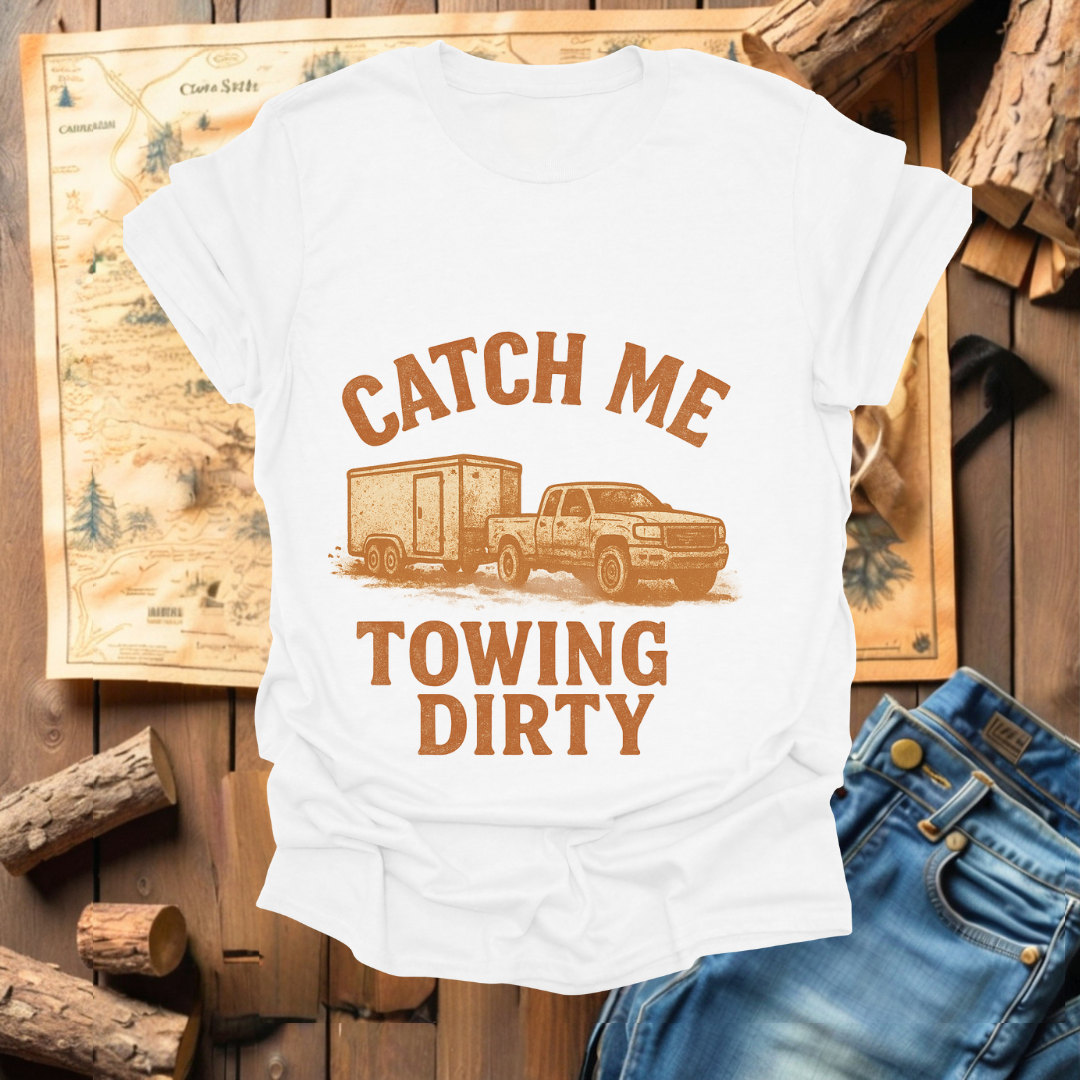 #225 Catch Me Towing Dirty