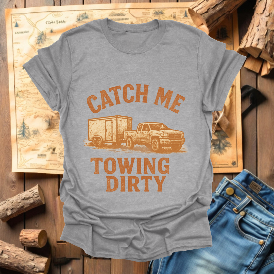 #225 Catch Me Towing Dirty