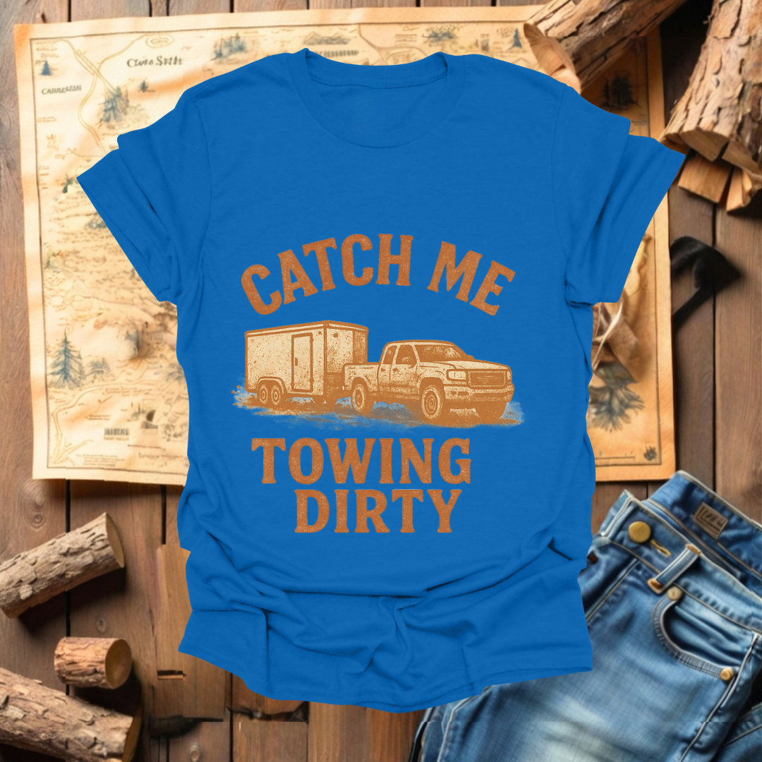 #225 Catch Me Towing Dirty