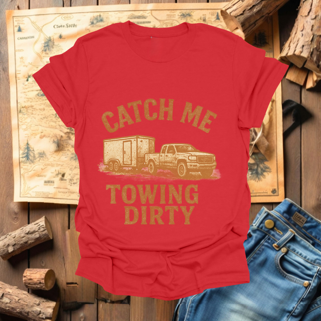 #225 Catch Me Towing Dirty